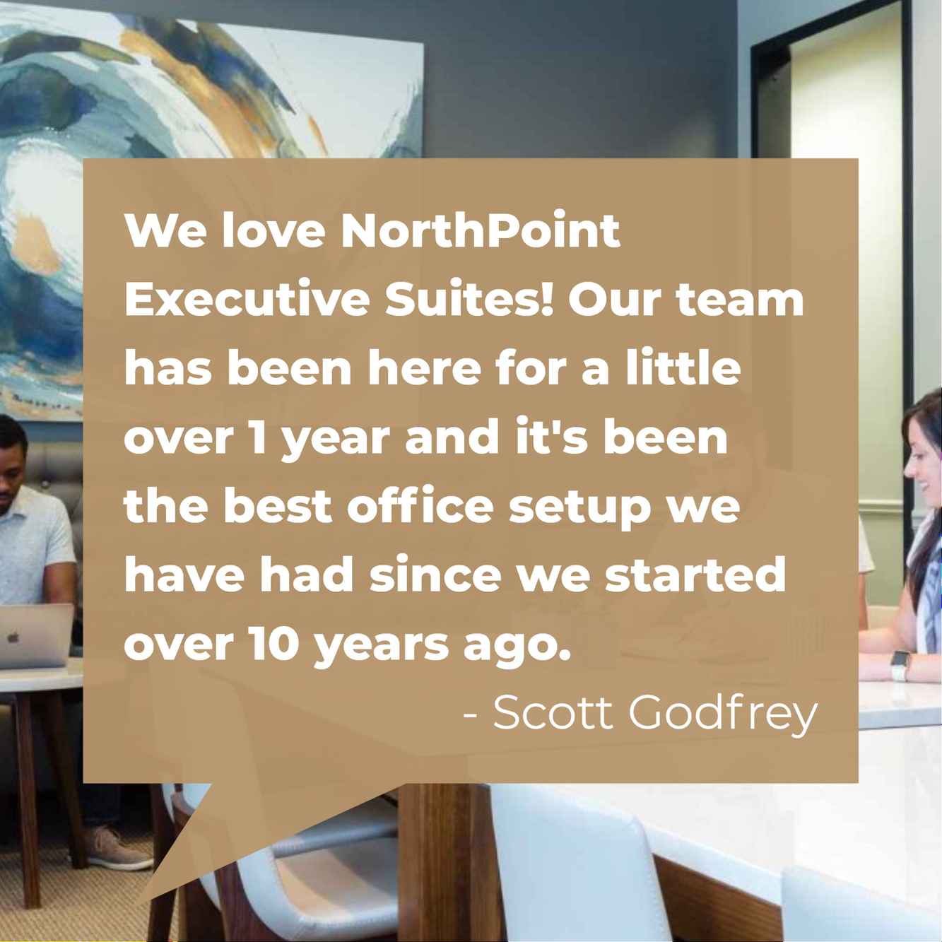 Scott Godfrey shares his thoughts on NorthPoint Executive Suites.