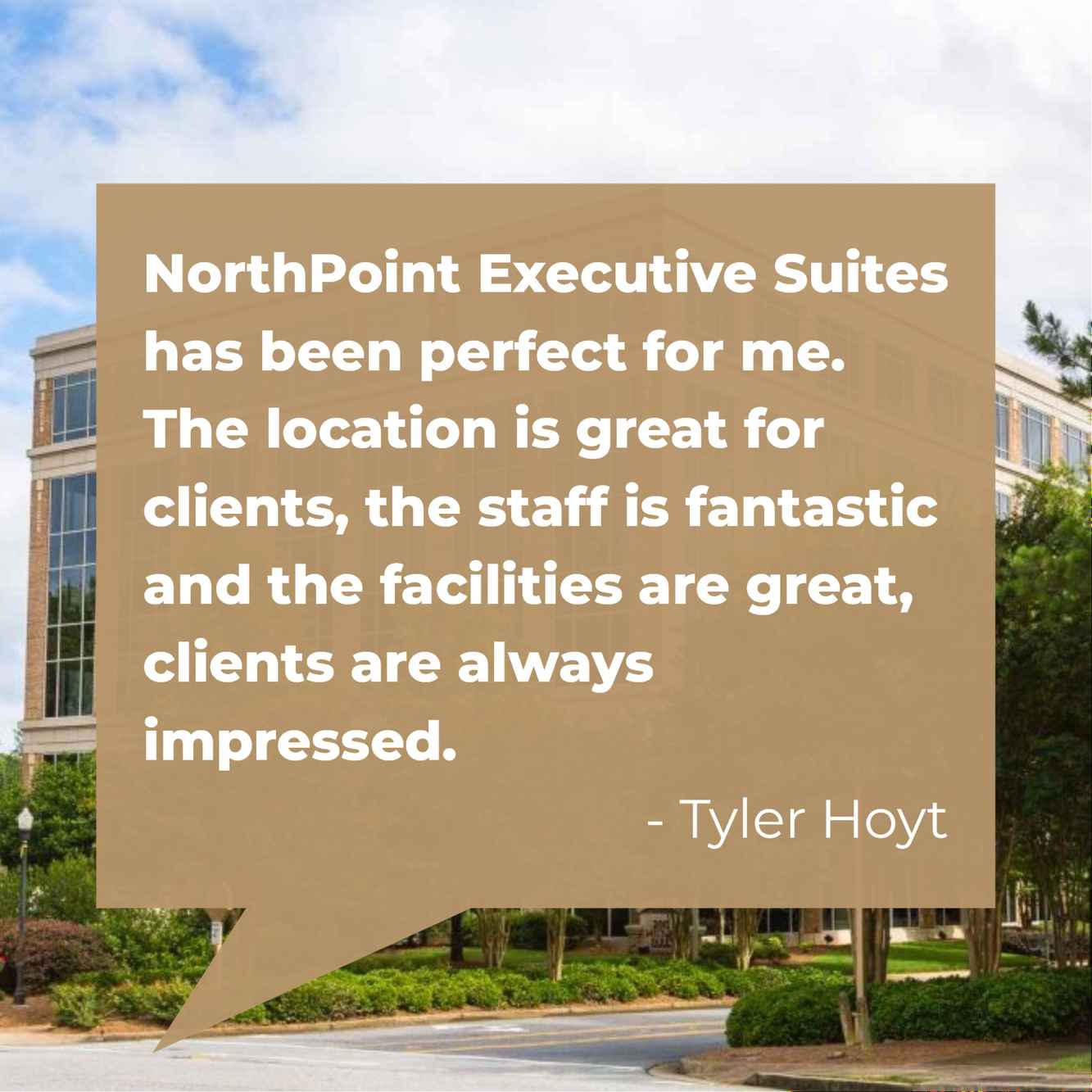 NorthPoint Executive Suites has been the perfect solution for Tyler Hoyt.